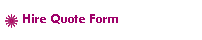 Hire Quote Form